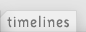 Timelines