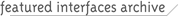 Featured interfaces archive