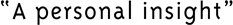 A personal insight
